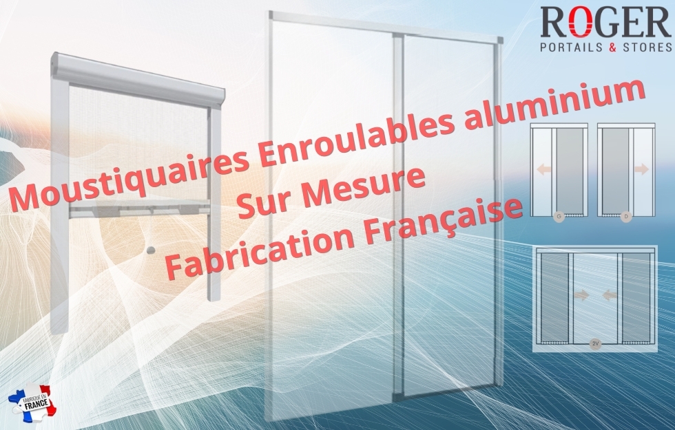 Moustiquaires Enroulables sur Mesure en Aluminium &ndash; Fabrication Fran&ccedil;aise &agrave; Bourgoin Jallieu